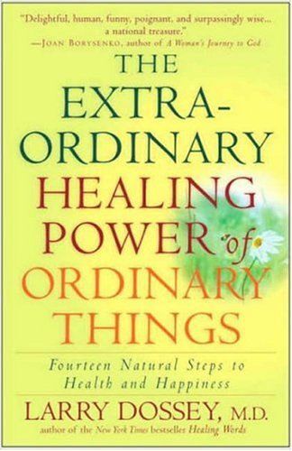 The Extraordinary Healing Power Of Ordinary Things