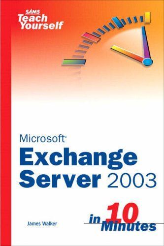 Exchange Server 2003 In 10 Minutes