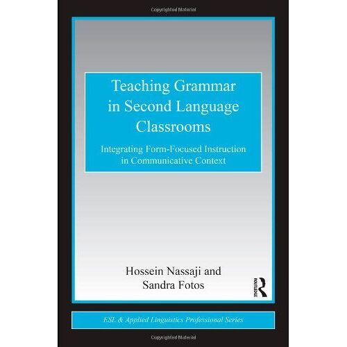 Teaching Grammar In Second Language Classrooms