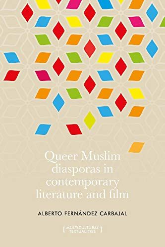 Queer Muslim Diasporas In Contemporary Literature And Film