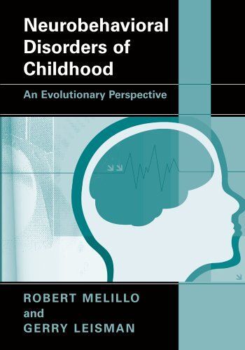 Neurobehavioral Disorders Of Childhood: An Evolutionary Perspective