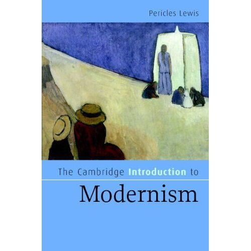 The Cambridge Introduction To Modernism