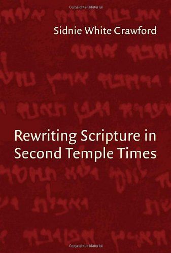 Rewriting Scripture In Second Temple Times