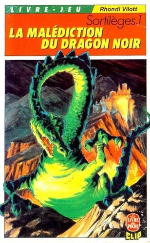 Sortilèges Tome 1 - La Malédiction Du Dragon Noir