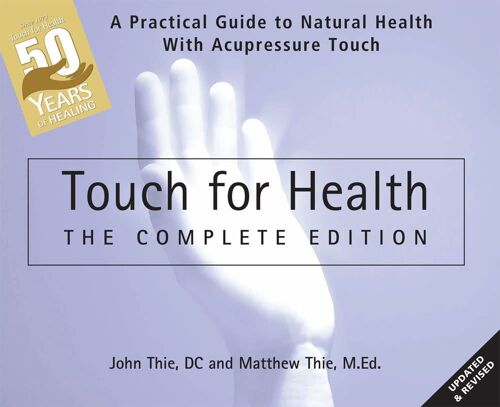 Touch For Health: The 50th Anniversary Edition