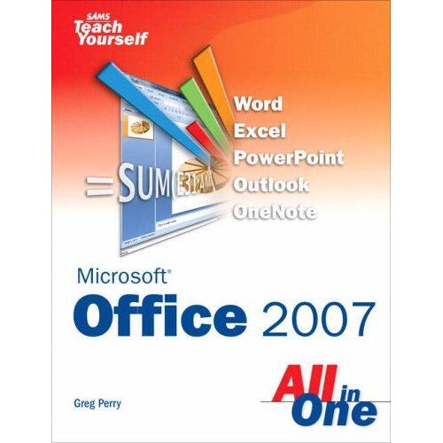 Sams Teach Yourself Microsoft Office 2007 All In One