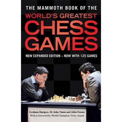 The Mammoth Book Of The World's Greatest Chess Games
