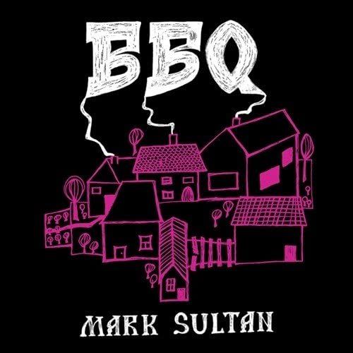 Bbq - Mark Sultan [Vinyl]