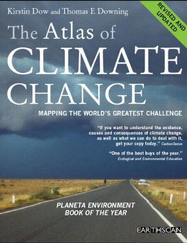 The Atlas Of Climate Change: Mapping The World's Greatest Challenge