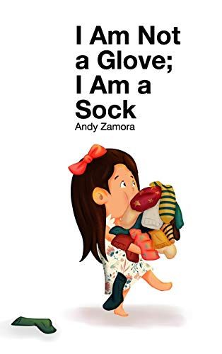 I Am Not A Glove; I Am A Sock