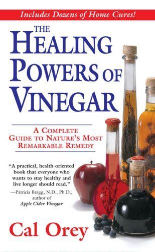 The Healing Powers Of Vinegar