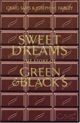 Sweet Dreams: The Story Of Green & Blacks