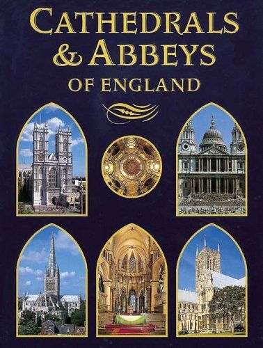 Cathedrals & Abbeys Of England