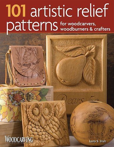101 Artistic Relief Patterns For Woodcarvers, Woodburners & Crafters
