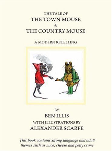 The Tale Of The Town Mouse And The Country Mouse: A Modern Retelling