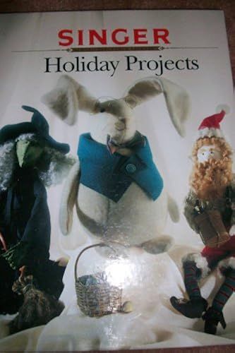 Holiday Projects (Singer Sewing Reference Library)