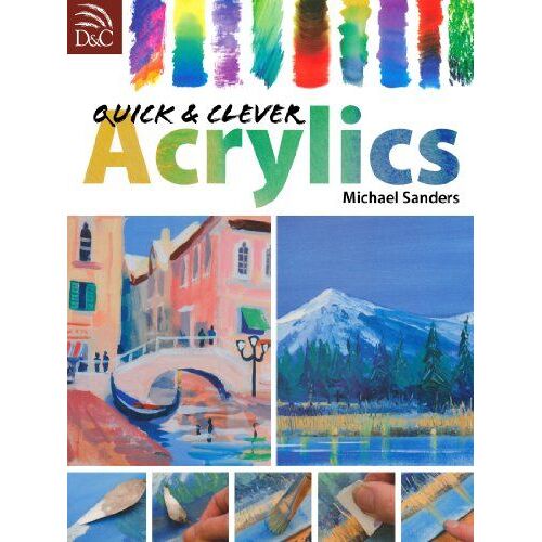 Quick And Clever Acrylics