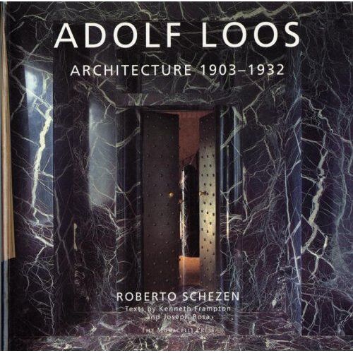 Adolf Loos: Architecture 1903-1932