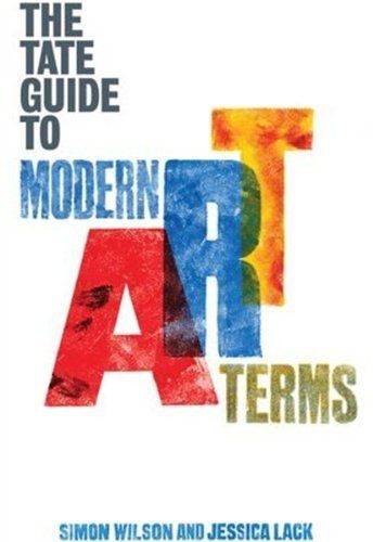 Tate Guide To Modern Art Terms