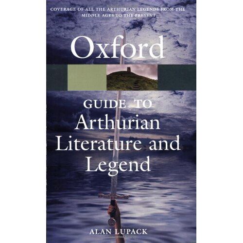 The Oxford Guide To Arthurian Literature And Legend