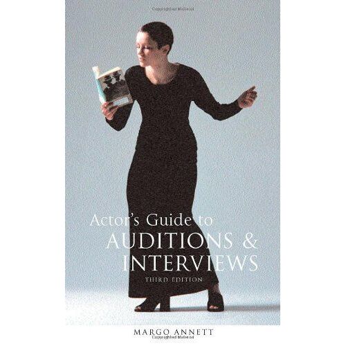 Actor's Guide To Auditions And Interviews