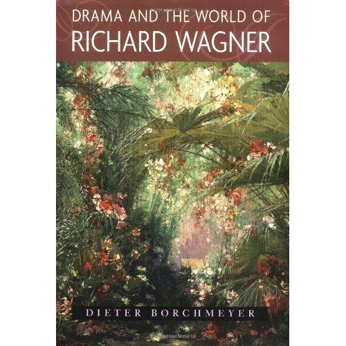 Drama And The World Of Richard Wagner