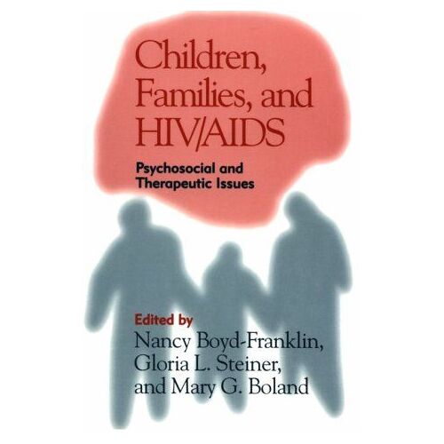 Children, Families, And Hiv/Aids: Psychosocial And Therapeutic Issues