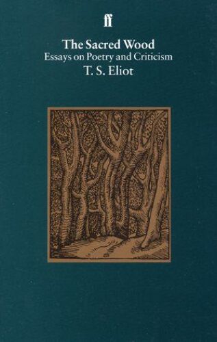 The Sacred Wood - Essays On Poetry And Criticism