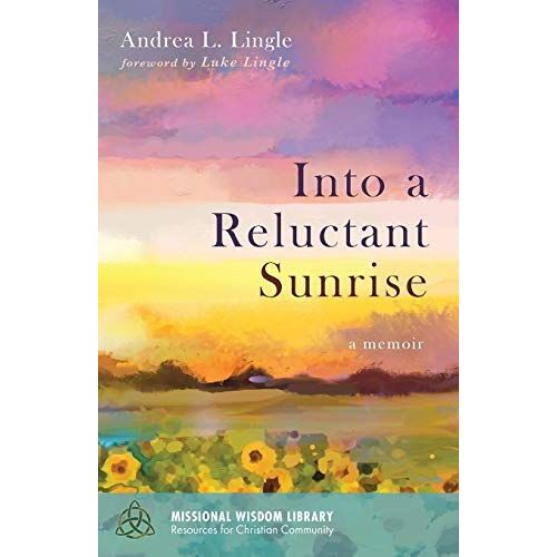 Into A Reluctant Sunrise
