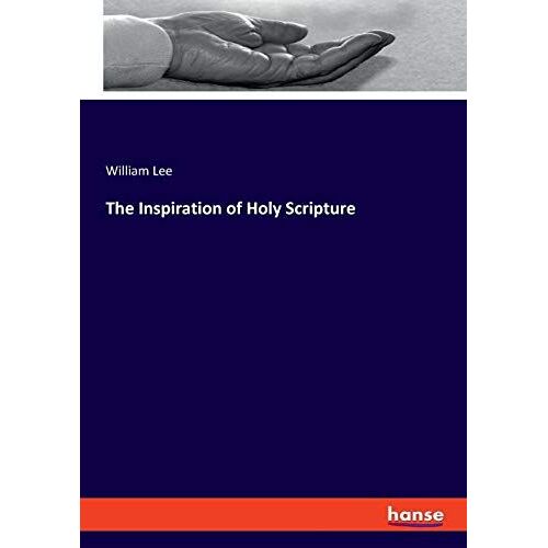 The Inspiration Of Holy Scripture