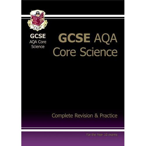 Cgp Books: Gcse Core Science Aqa A Complete Revision & Pract