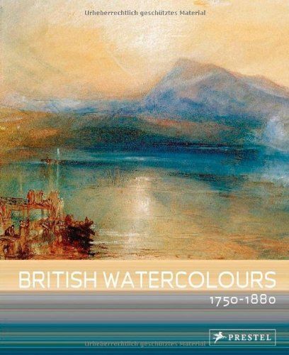 British Watercolours, 1750 - 1880