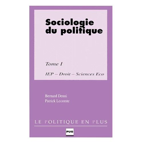 Sociologie Du Politique - Tome 1