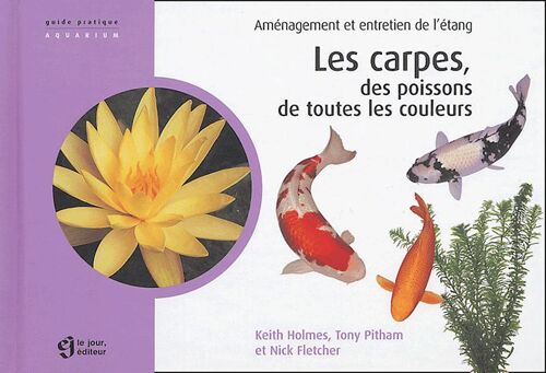 Les Carpes, Des Poissons De Toutes Les Couleurs