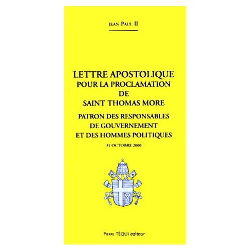 Lettre Apostolique Pour La Proclamation De Saint Thomas More Comme Patron Des Responsables De Gouvernement Et Des Hommes Politiques