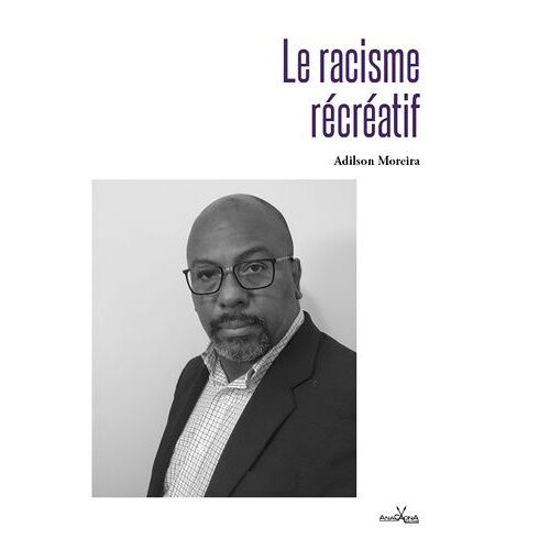Le Racisme Récréatif