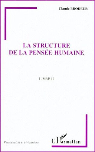 La Structure De La Pensee Humaine - Livre 2