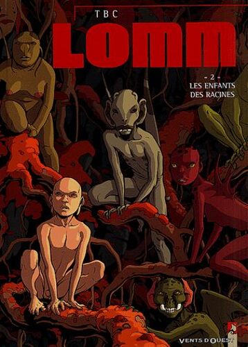 Lomm Tome 2 - Les Enfants Des Racines