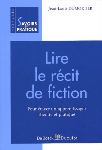 Lire Le Récit De Fiction - Pour Étayer Un Apprentissage : Théorie Et Pratique