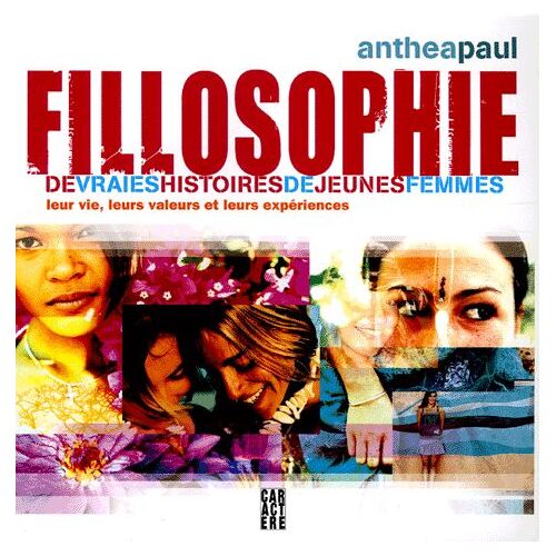 Fillosophie - De Vraies Histoires De Jeunes Femmes