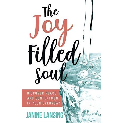The Joy Filled Soul