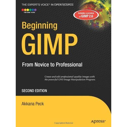 Beginning Gimp: From Novice To Professional