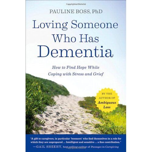Loving Someone Who Has Dementia
