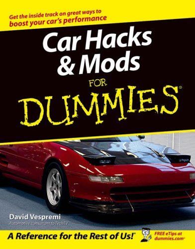 Car Hacks & Mods For Dummies