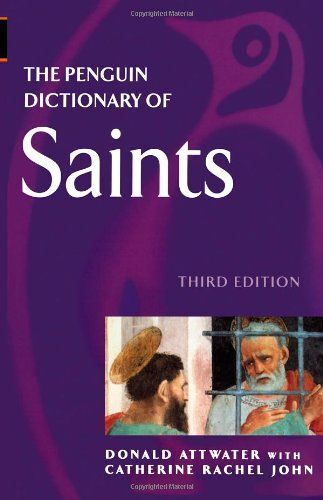 The Penguin Dictionary Of Saints