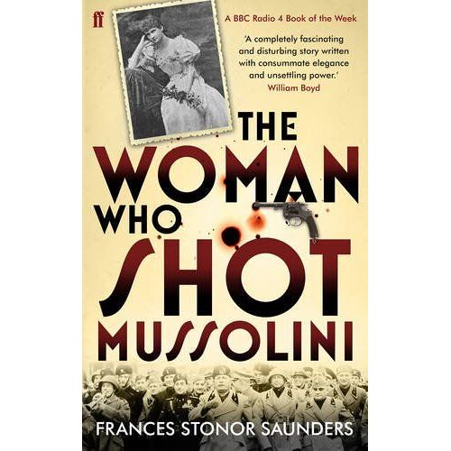The Woman Who Shot Mussolini