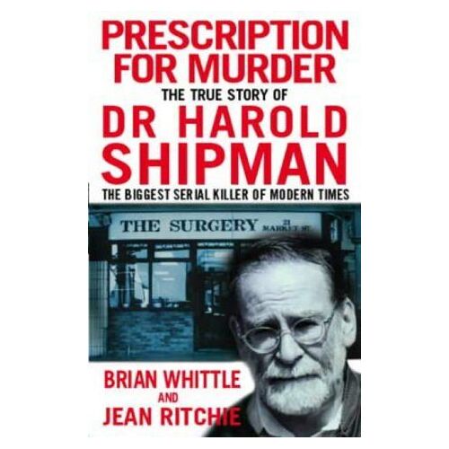 Harold Shipman - Prescription For Murder