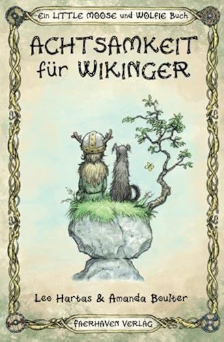 Achtsamkeit Für Wikinger: Volume 1 (Ein Little Mooose Und Wolfie Buch)