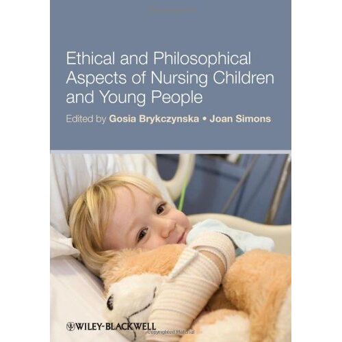 Ethical And Philosophical Aspects Of Nursing Children And Young People