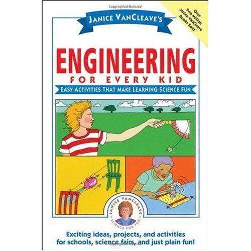 Janice Vancleave's Engineering For Every Kid